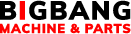 BIGBANG MACHINE & SPAREPARTS